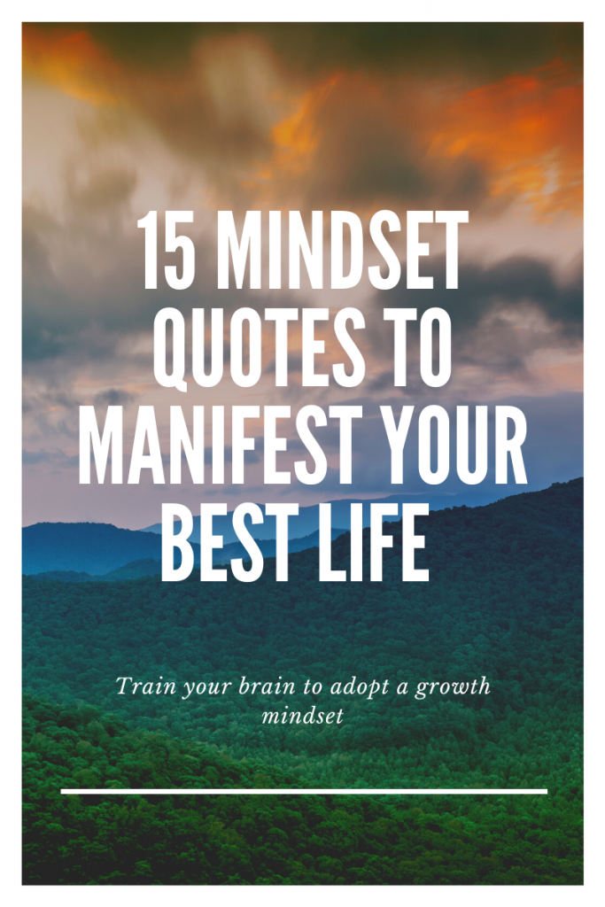 15 mindset quotes to manifest your best life